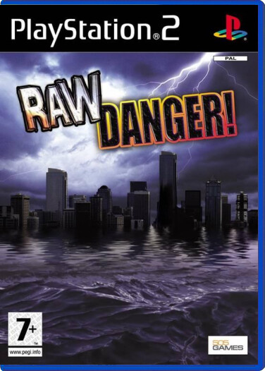 Raw Danger!
